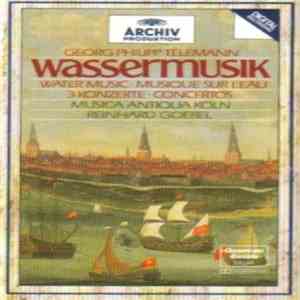 Georg Philipp Telemann - Musica Antiqua Köln • Reinhard Goebel - Wassermusik • Water Music • Musique Sur L'Eau / 3 Konzerte • Concertos flac download