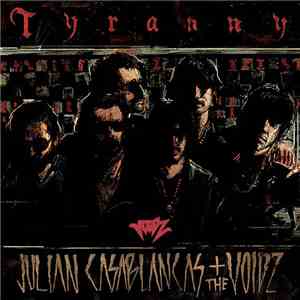 Julian Casablancas+The Voidz - Tyranny flac download