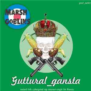 Marsh Goblins - Guttural Gangsta flac download