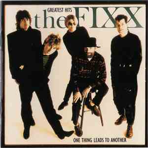The Fixx - Greatest Hits - One Thing Leads To Another flac download
