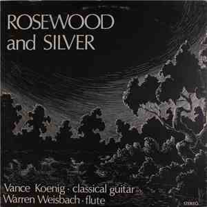 Vance Koenig, Warren Weisbach - Rosewood And Silver flac download