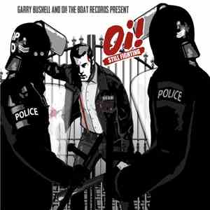 Various - Garry Bushell And Oi! The Boat Records Present Oi! Still Fighting flac download