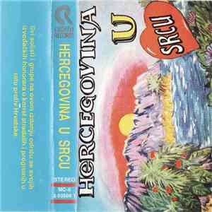 Various - Hercegovina U Srcu flac download