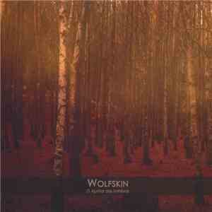 Wolfskin - O Ajuntar Das Sombras flac download