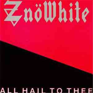 Znöwhite - All Hail To Thee flac download