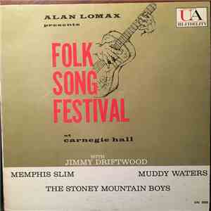 Alan Lomax - Alan Lomax Presents Folk Song Festival At Carnegie Hall flac download