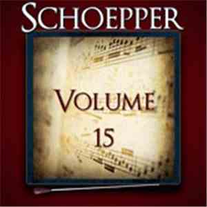 Albert F. Schoepper - Schoepper Volume 15 flac download