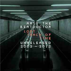 Arts The Beatdoctor - Lost Track Of Time: Unreleased 2002 - 2012 flac download