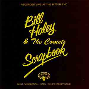 Bill Haley And The Comets - Bill Haley's Scrapbook Recorded Live At The Bitter End flac download