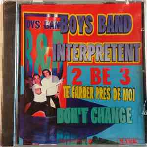 Boys Band  - Boys Band Interprètent 2 BE 3 flac download