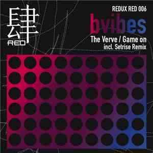 Bvibes - The Verve / Game On flac download