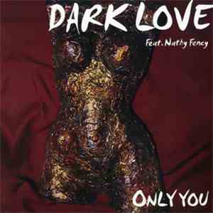 Dark Love - Only You flac download