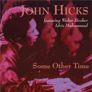 John Hicks - Some Other Time flac download