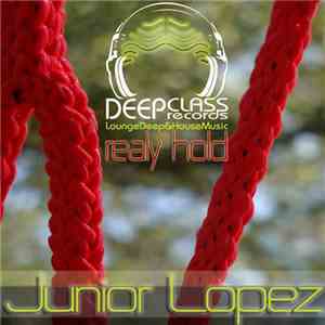 Junior Lopez - Realy Hold flac download