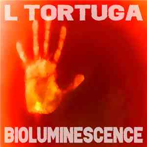 L Tortuga - Bioluminescence FLAC download