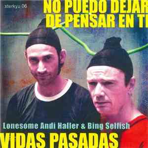Lonesome Andi Haller & Bing Selfish - No Puedo Dejar De Pensar En Ti flac download