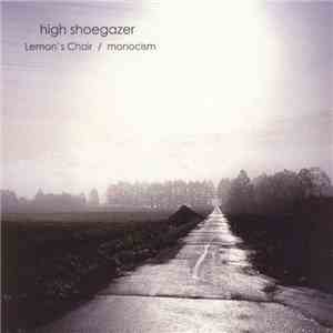Monocism / Lemon's Chair - High Shoegazer flac download