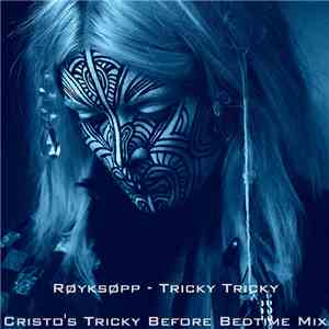 Röyksopp - Tricky Tricky (Cristo Tricky Before Bedtime Mix) flac download