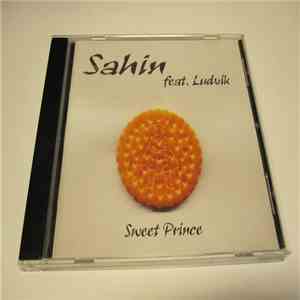 Sahin  Feat. Ludvik - Sweet Prince flac download