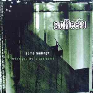 Screen  - Some Feelings (When You Try To Overcome) flac download