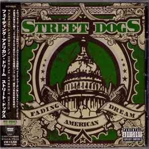 Street Dogs = ストリート・ドッグス - Fading American Dream = フェイディング・アメリカン・ドリーム flac download