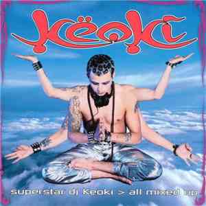 Superstar DJ Këoki - All Mixed Up flac download