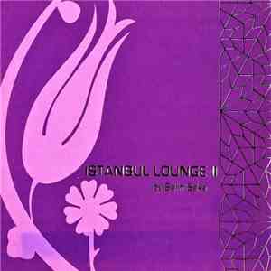 Various - İstanbul Lounge II By Salih Saka flac download