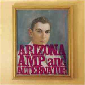 Arizona Amp And Alternator - Arizona Amp And Alternator flac download