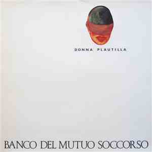 Banco Del Mutuo Soccorso - Donna Plautilla flac download