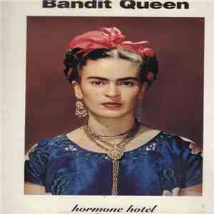 Bandit Queen - Hormone Hotel flac download