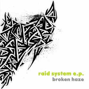 Broken Haze - Raid System E.P. flac download