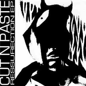 Cut N Paste  - Ressurection EP flac download