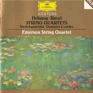 Debussy • Ravel / Emerson String Quartet - String Quartets • Streichquartette • Quatuors À Cordes flac download