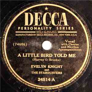 Evelyn Knight And The Stardusters - A Little Bird Told Me / Brush Those Tears From Your Eyes flac download