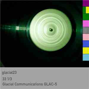 Glacial23 - 33 1​/​3 flac download