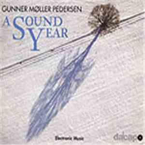 Gunner Møller Pedersen - A Sound Year • Et Lydår flac download