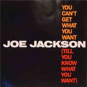 Joe Jackson - You Can't Get What You Want (Till You Know What You Want) flac download