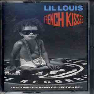 Lil Louis - French Kisses (The Complete Remix Collection EP) flac download