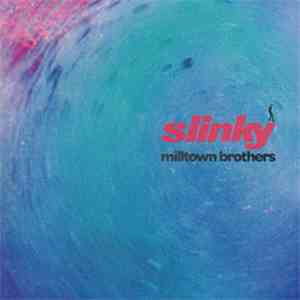 Milltown Brothers - Slinky flac download