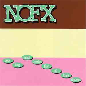 NOFX - So Long And Thanks For All The Shoes flac download