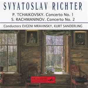 P. Tchaikovsky = П. Чайкoвский / S. Rachmaninov = С. Рахманинов, Svyatoslav Richter = Святослав Рихтер, Evgeni Mravinsky = Евгений Мравинский, Kurt Sanderling = Курт Зандерлинг - Concerto No. 1 = Концерт Nº 1 / Concerto No. 2 = Концерт Nº 2 flac download