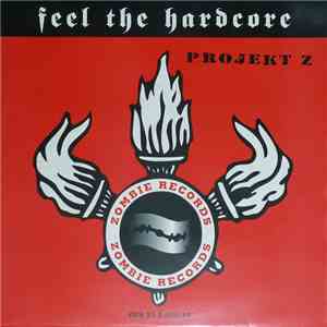 Projekt Z - Feel The Hardcore flac download