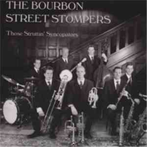 The Bourbon Street Stompers - Those Struttin' Syncopators flac download