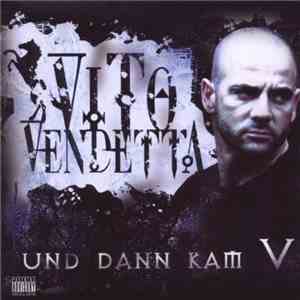 Vito Vendetta - Und Dann Kam V flac download