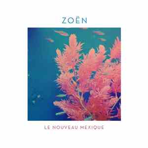 Zoën - Le nouveau Méxique flac download
