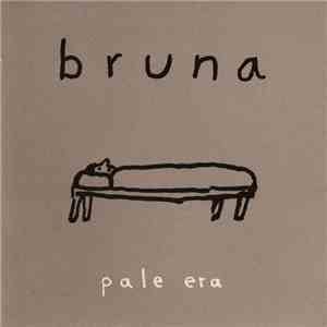 Bruna  - Pale Era flac download