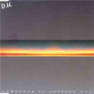 D.H. - Tomorrow Is Another Day flac download