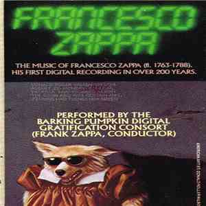Francesco Zappa - The Barking Pumpkin Digital Gratification Consort, Frank Zappa - Francesco Zappa flac download