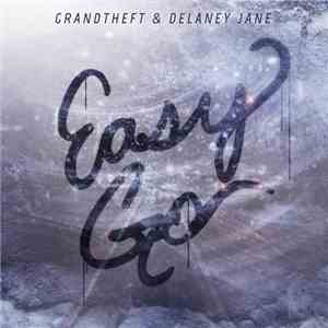 Grandtheft & Delaney Jane - Easy Go flac download