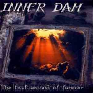 Inner Dam - The Last Second Of Forever flac download